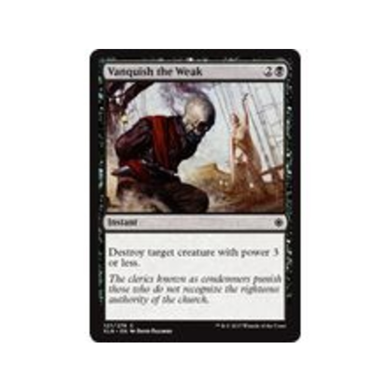 Magic The Gathering - Vanquish the Weak - Common - XLN127