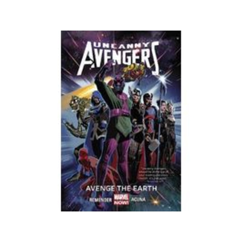 Marvel Comics - Uncanny Avengers - Avenge The Earth - Volume 4