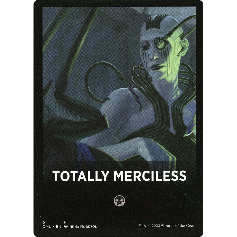 Totally Merciless Theme Card [Dominaria United Tokens]