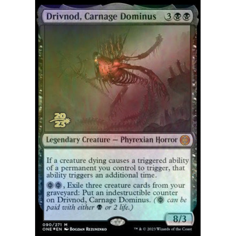 Drivnod, Carnage Dominus [Phyrexia: All Will Be One Prerelease Promos]