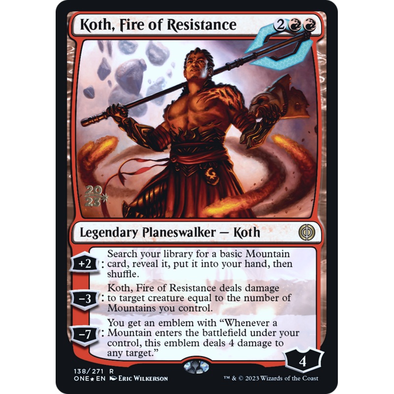 Koth, Fire of Resistance [Phyrexia: All Will Be One Prerelease Promos]