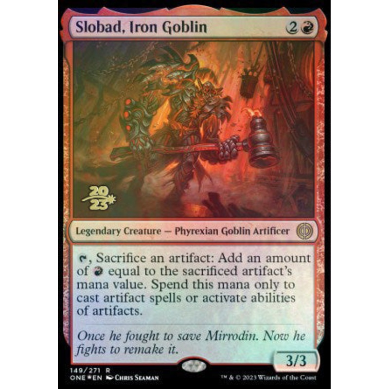 Slobad, Iron Goblin [Phyrexia: All Will Be One Prerelease Promos]